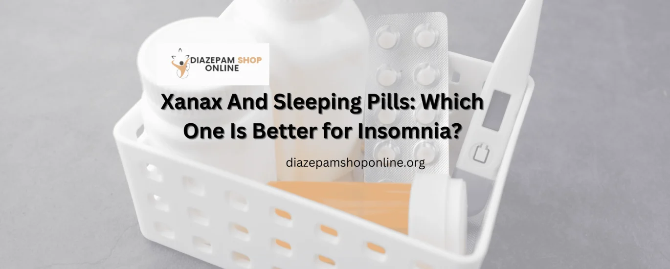 Xanax vs Sleeping Pills for Insomnia